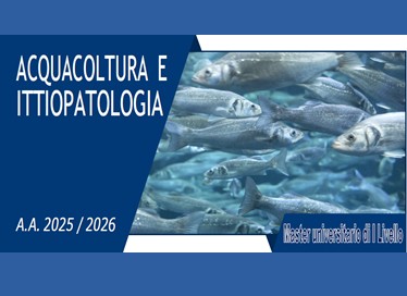 Acquacoltura e Ittiopatologia: Master Universitario di II livello A.A. 2025/2026
