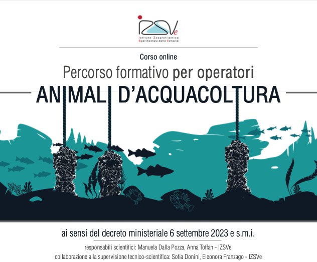 [avvio corso online IZSVe] Percorso formativo obbligatorio per operatori di ANIMALI D’ACQUACOLTURA ai sensi del Decreto del Ministero della Salute del 6 settembre 2023 e s.m.i.